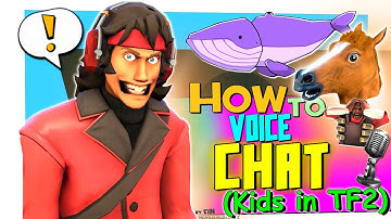TF2: How to Voice Chat (Kids in TF2)