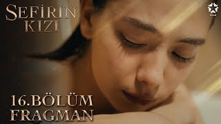 Sefirin Kızı - 16.Bölüm Fragman