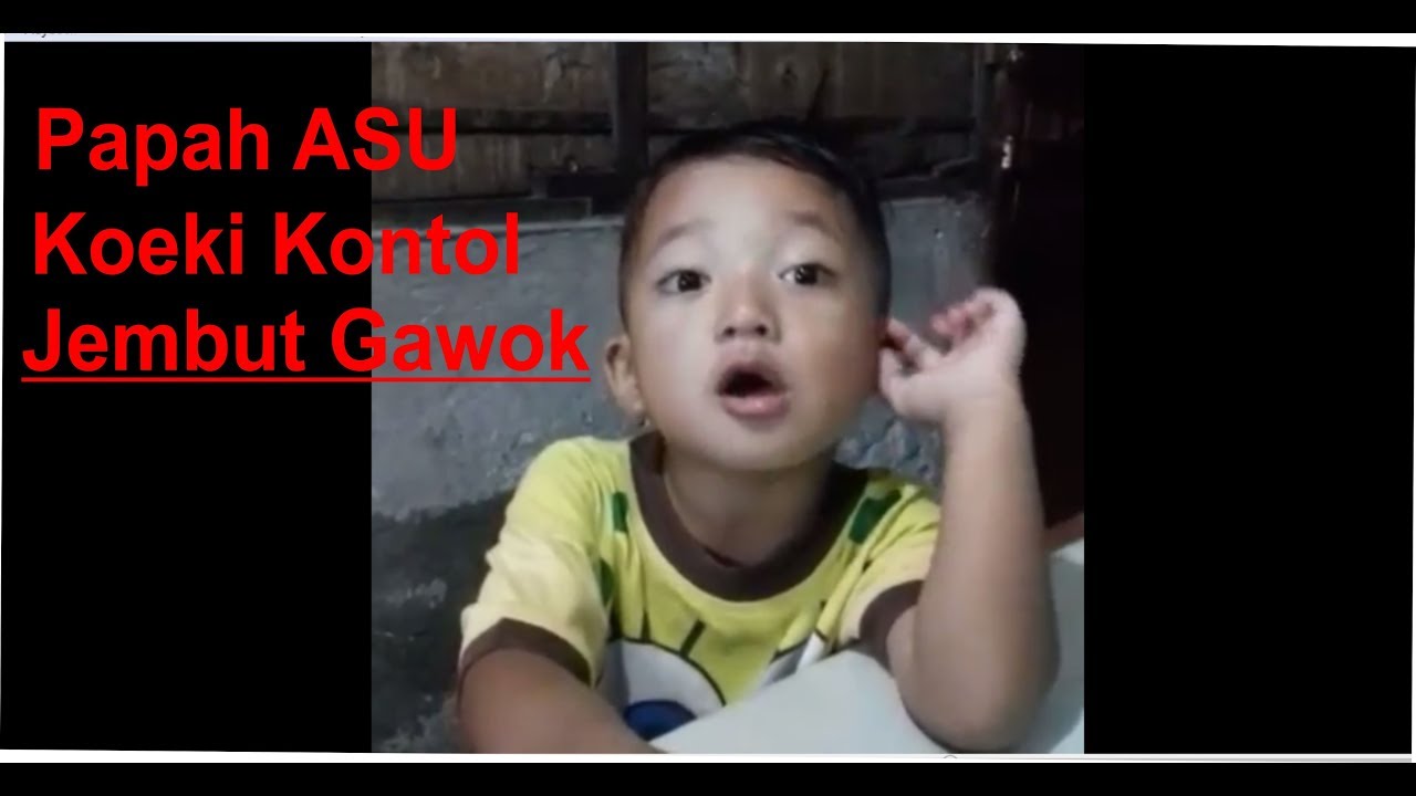 Virall Video Bocah Lucu Dengan Kata Kasar Ngatain Orang Tuanya Youtube