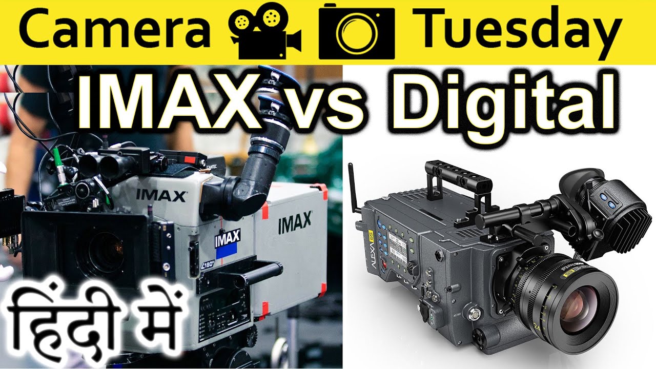 IMAX vs Digital Explained In HINDI {Camera Tuesday} YouTube