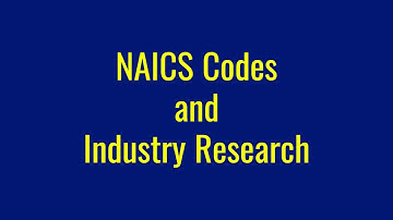 NAICS Codes and Industry Research