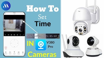 How To Set Time In V380 Pro WiFi Cameras | Easy Tips | Maizic Smarthomes