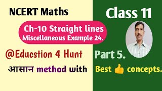 Class 11 NCERT Math Ch-10 Straight lines Miscellaneous Example 24 Part 5 @Education4Hunt