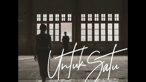 Untuk Satu - Adinda Shalahita & Barry Likumahuwa (MV)