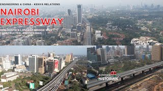 NAIROBI EXPRESSWAY: How Kenya's longest bridge was constructed; engineering & the Kenya - China ties