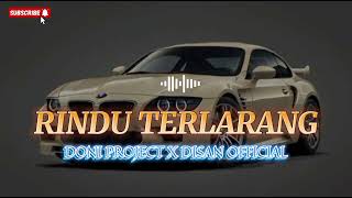 Download Lagu LAGU_JOGET_RINDU_TERLARANG🔥🔥🔥DONI PROJECT X DISAN OFFICIAL 🏝🏝🏝 MP3