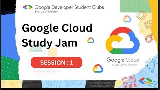 Google Cloud Study Jam: Session 1 | Google Developer Student Clubs Sharda University