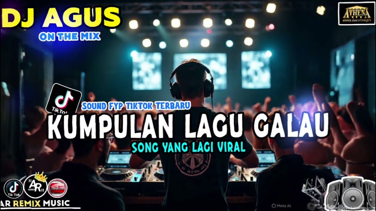 DJ AGUS TERBARU KUMPULAN LAGU GALAU SOUND FYP TIKTOK SONG LAGI