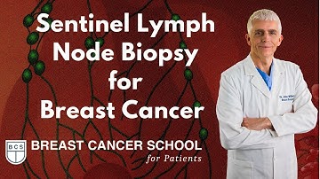 Sentinel Node Biopsy: Breast Cancer Lymph Node Surgery