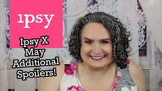 Ipsy Glam Bag X May ADDITIONAL 2022 Spoilers BeautyAmaB