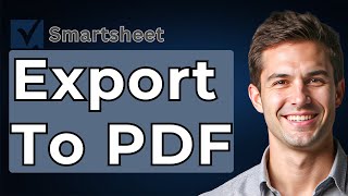 How To Export To PDF In Smartsheet [2026 Guide] Net Worth