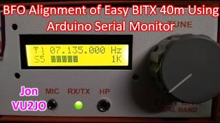 BFO Alignment of Easy BITX 40m Using Arduino Serial Monitor