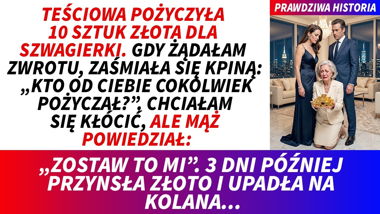 Wiedziałam, że pożyczam teściowej dziesięć sztabek złota, bo mówiła o pilnej sprawie rodzinnej. Pić lat później, gdy nasza firma stanęła na krawędzi bankructwa, poprosiłam o zwrot. Usłyszałam...