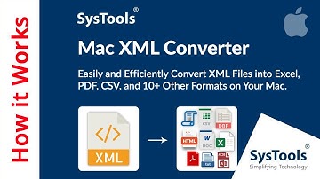 Mac XML Converter Tool by SysTools | Convert XML File on Mac OS System | Software Demo