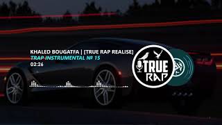 Khaled Bougatfa - Trap Instrumental 15 | #INSTRUMENTAL #RAP #TRUERAP #MINUS #MUSIC