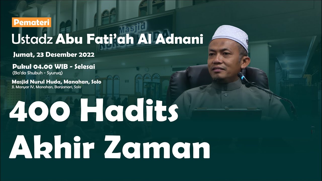 Kemunculan Kelompok Al Khawarij - 400 Hadits Akhir Zaman - Ust. Abu Fati'ah Al-Adnani