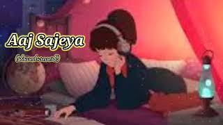 Aalya F & Goldie Sohel: Aaj Sajeya Wedding Song Lofi Vibes