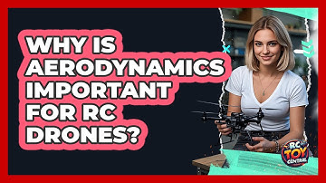 Why Is Aerodynamics Important For RC Drones?