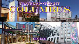 Travel Spotlight: Columbus - Hotels