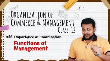 Importance of Coordination - Functions of Management - Class 12 OCM