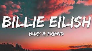 Billie Eilish - bury a friend (Lyrics)