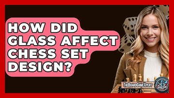How Did Glass Affect Chess Set Design? - The Board Game Xpert