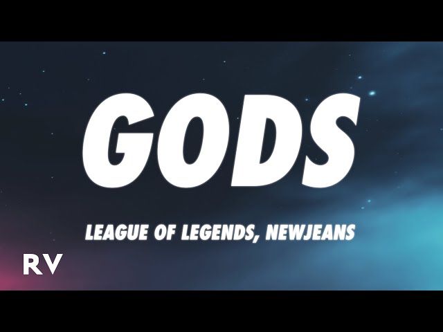 League of Legends & NewJeans – GODS Lyrics