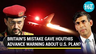 US Angry With UK Over Yemen Strikes As Houthis Mock 'No Impact': 'Leak' By Sunak Govt To Blame?