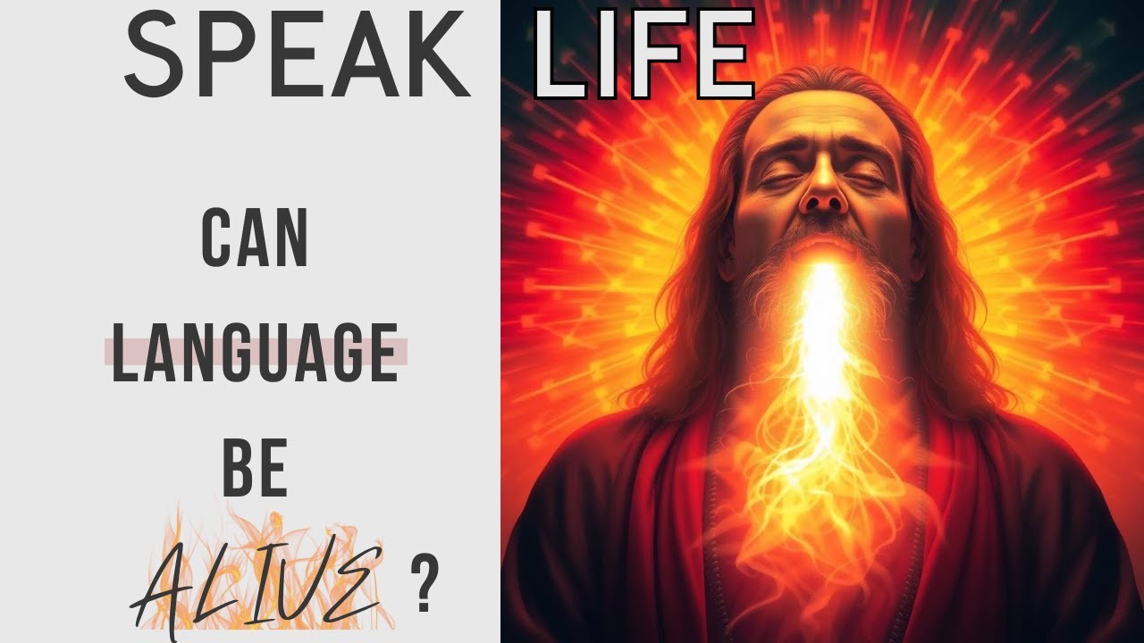 Speak Life: The Organic Power of Living Language