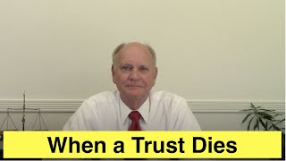 When Does a Living Revocable Trust End?
