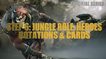 Paragon Tutorial - Step 6: The Jungle Role, Heroes, Cards & Rotations