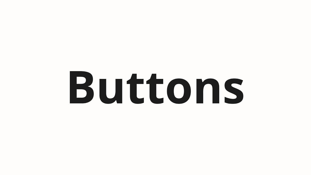Как произносить Buttons