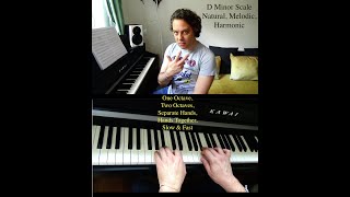 D Minor Scale Tutorial - Natural, Melodic & Harmonic, Hands Separate & Together