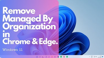 Remove Managed by your organization from Microsoft Edge and Chrome 2024