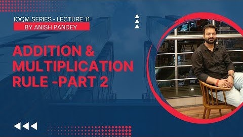 Addition and Multiplication rule -Part 2 (Question series)