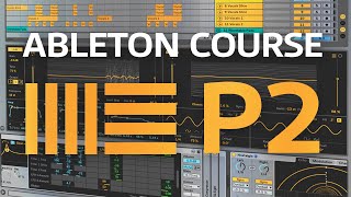ABLETON LIVE BEGINNER COURSE - Part 2 - Session View vs Arrangement View