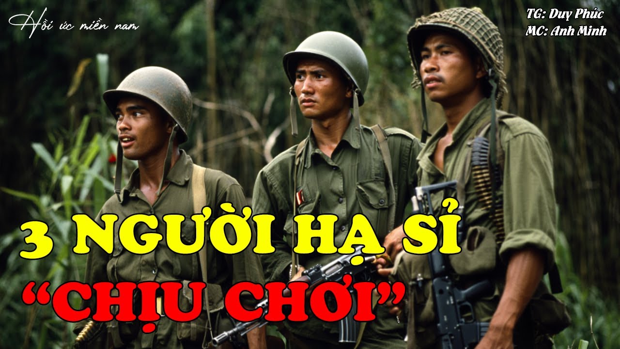 3 Người Hạ Sỉ Chịu Chơi | Hồi Ức Miền Nam | Hồi Ký Miền Nam