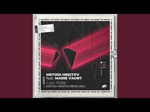 Metodi Hristov - I Am Free (Metodi Hristov Remix 2024) (feat. Marie Vaunt)