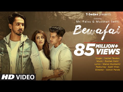 Bewafai Video Song | Rochak Kohli Feat.Sachet Tandon, Manoj M | Mr. Faisu, Musskan S &amp; Aadil K