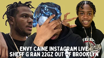 Envy Caine said Sheff G made 22Gz leave New York and never come back !!! - REACTION