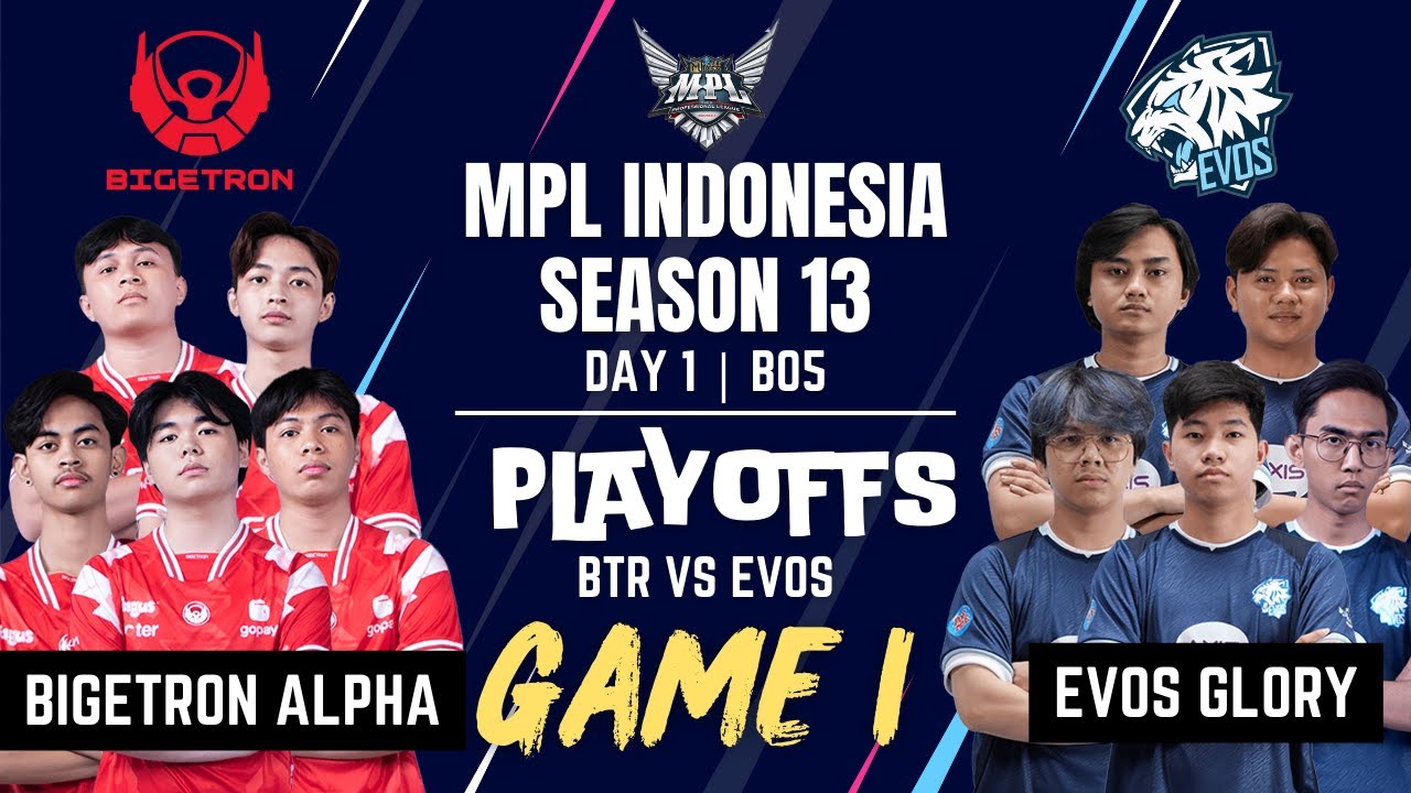 BTR VS EVOS | BIGETRON ALPHA vs EVOS GLORY GAME 1 | PLAYOFFS MPL ID S13 | Day 2