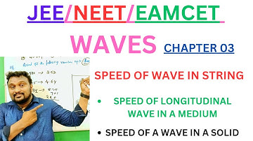 WAVES 03: WAVE SPEED |SPEED OF LONGITUDINAL WAVE IN A MEDIUM|JEE |NEET|EAMCET|