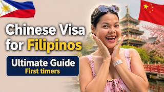 China Visa for Filipinos 2026: Complete Step-by-Step Guide (Requirements, Fees,Timeline,Do's Don'ts)