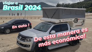 Viajar en auto a Brasil 2024, pero en camper es más ECONÓMICO!!