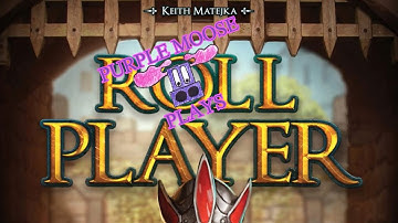 Purple Moose Plays...Roll Player (solo)