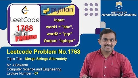 Merge Strings Alternately | LeetCode Problem 1768 | Python Solution by Mr. A Srikanth