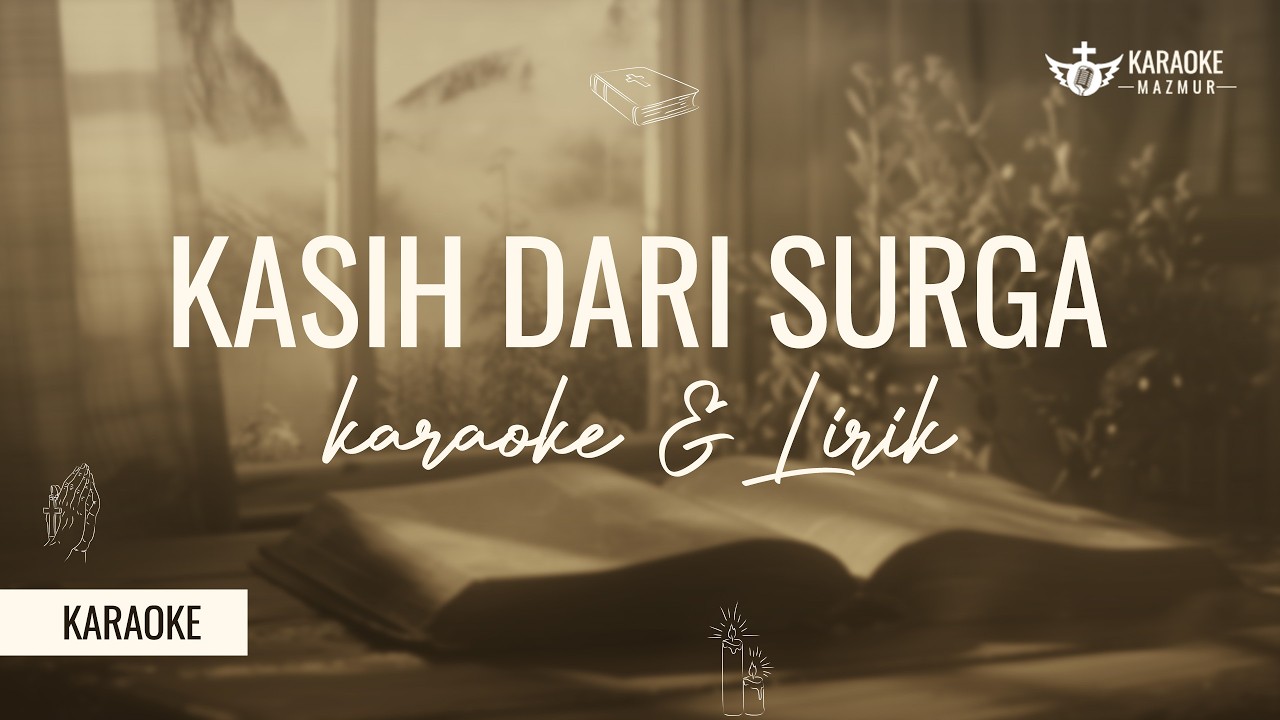 Kasih Dari Surga - Karaoke Rohani Kristen & Lirik Lagu