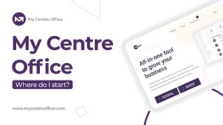 Getting Started with My Centre Office