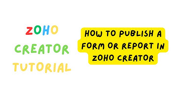 ZOHO TUTORIAL - HOW TO PUBLISH REPORT IN ZOHO CREATOR