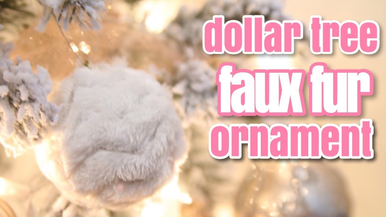 Dollar Tree faux fur ornament DIY 12 days of Kristmas (7) YouTube